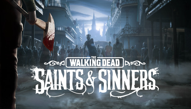 The Walking Dead Saints & Sinners Crack + Torrent Free Download